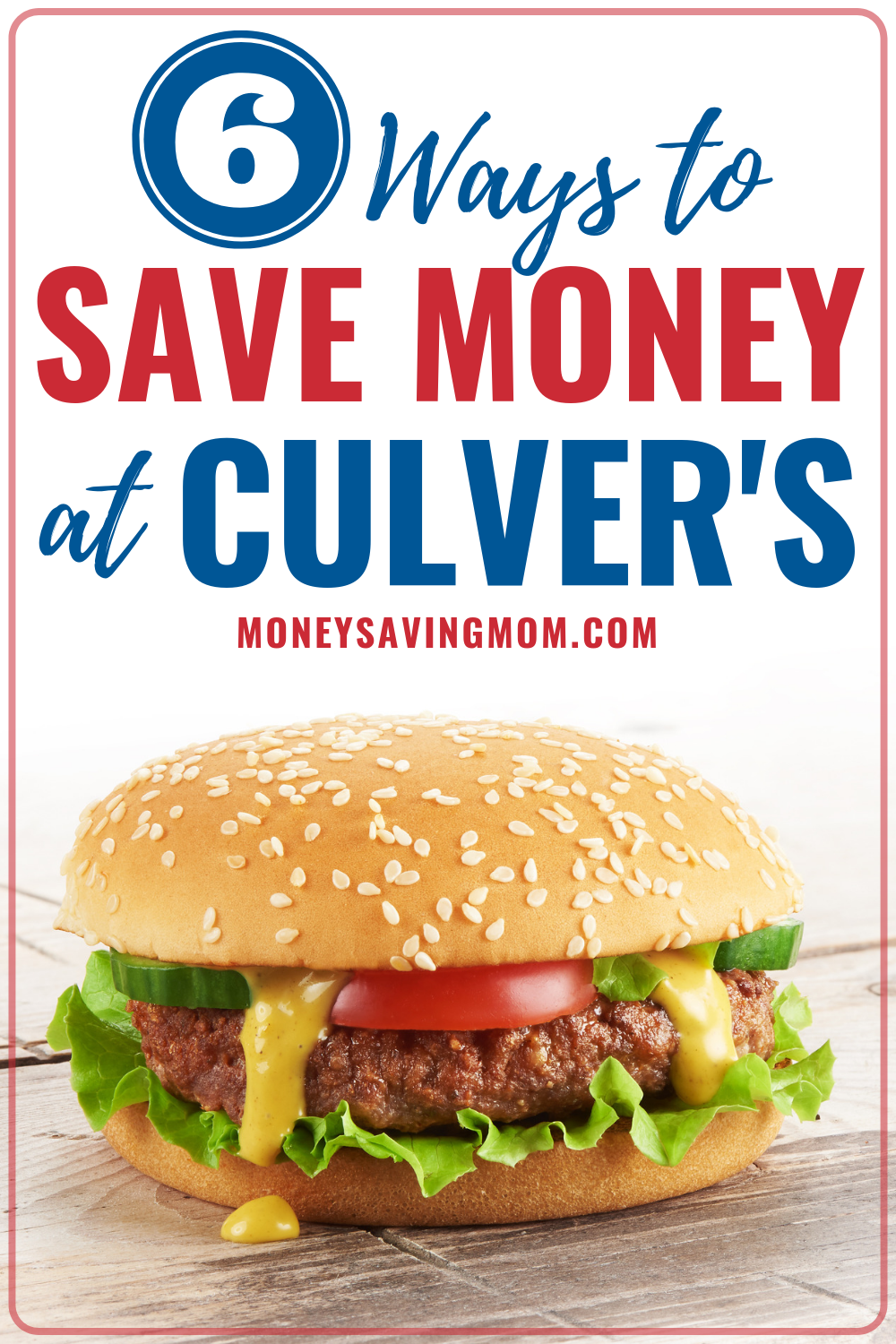 6 Ways To Save Money At Culver&amp;#039;S | Money Saving Mom® inside Culver&amp;amp;#039;s Free Value Basket Coupon Printable