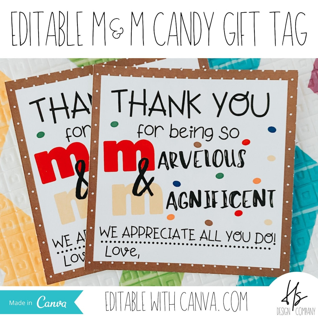 Editable Thank You For Being So Marvelous And Magnificent M&amp;amp;M pertaining to M&amp;amp;M Teacher Appreciation Tag Free Printable