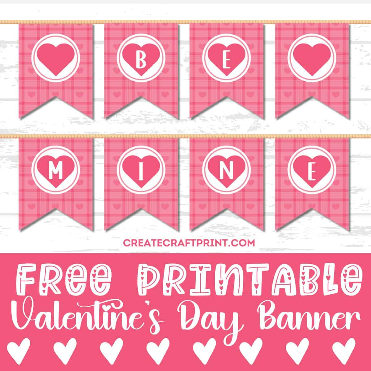 Free Printable Be Mine Valentine Banner - Create Craft Print inside Free Printable Valentine Banner