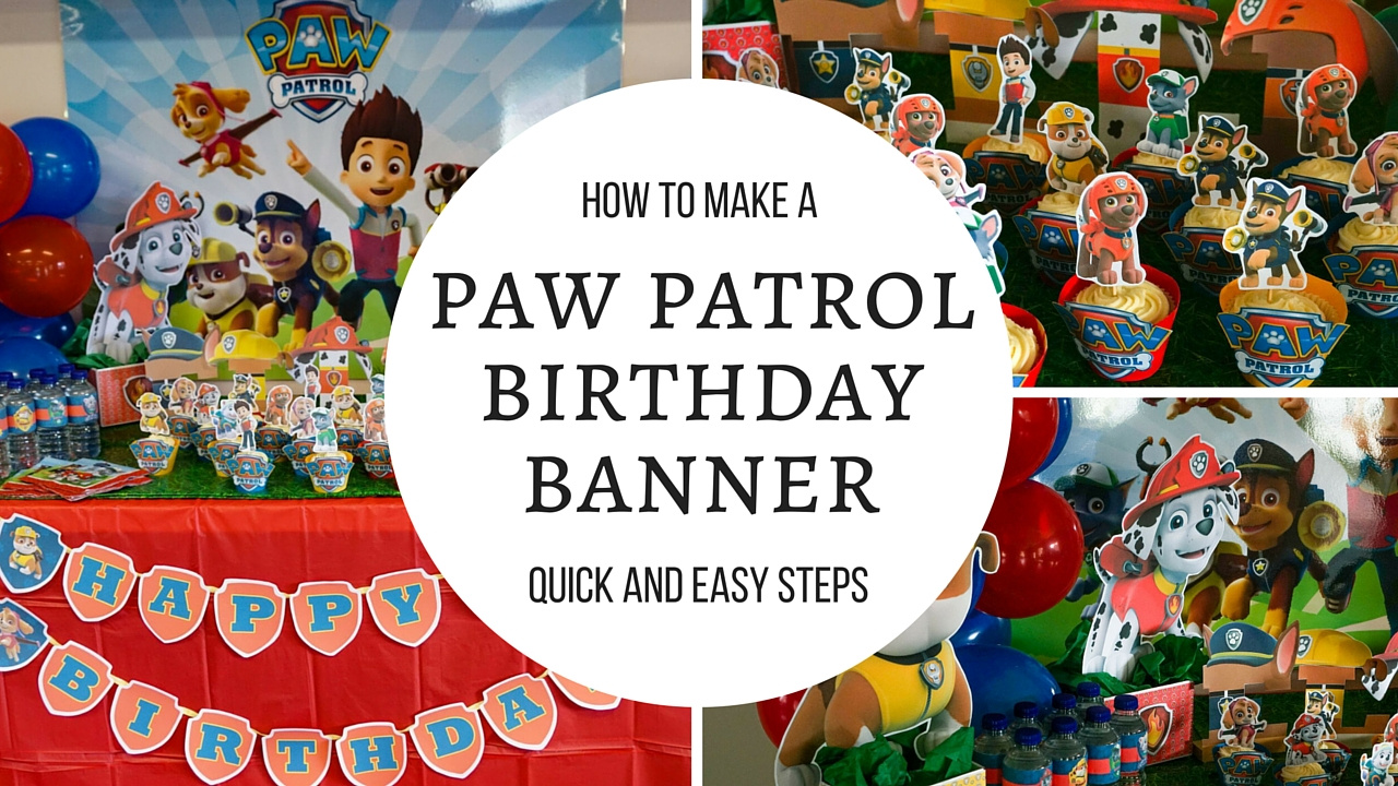 How To Make Paw Patrol Happy Birthday Banner | Free Printables Includes throughout Paw Patrol Birthday Free Printables