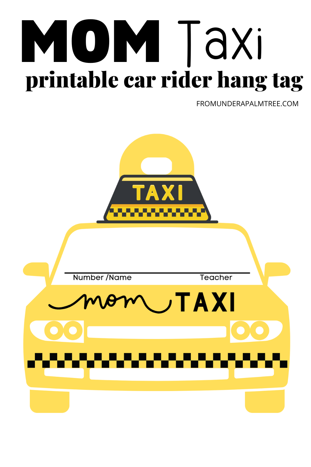 Printable Car Rider Hang Tag &amp;gt; From Under A Palm Tree for Free Printable Car Rider Tags For Schools