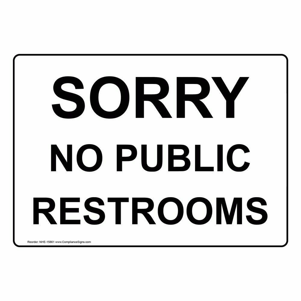 Restrooms Restroom Public / Private Sign - Sorry No Public Restrooms in Sorry No Public Restroom Sign Printable Free