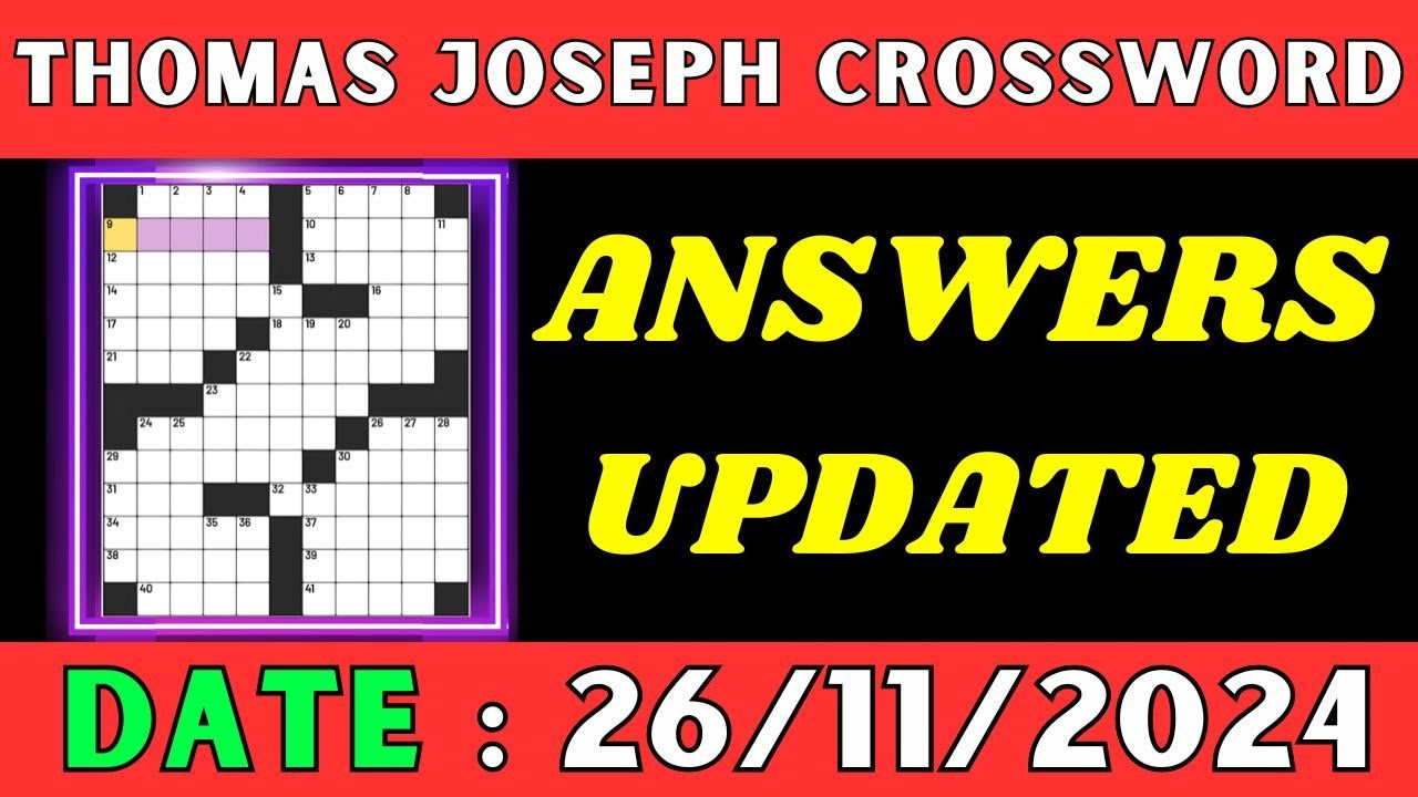 Thomas Joseph Crossword Clue Answers For Nov 26 2024 | Solved within Thomas Joseph Crossword Printable Version