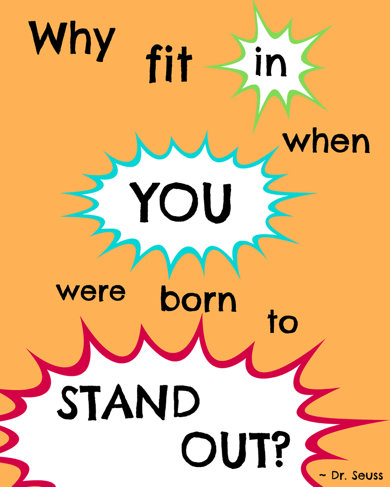 Dr Seuss Printable Why Fit In When You Were Born To Stand Out