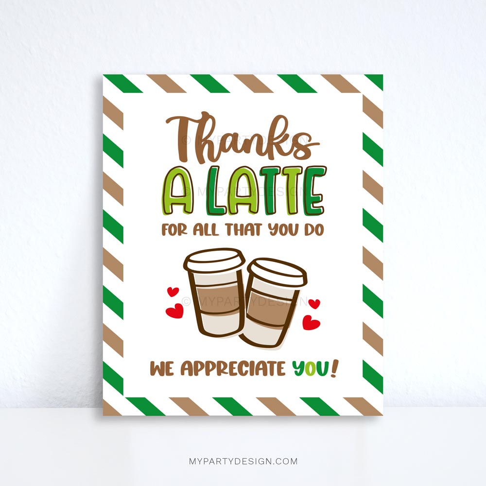 Thanks A Latte Appreciation Sign Printable Pdf